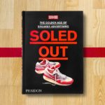 https___hypebeast.com_image_2021_09_sneaker-freaker-soled-out-the-golden-age-of-sneaker-advertising-book-release-date-1